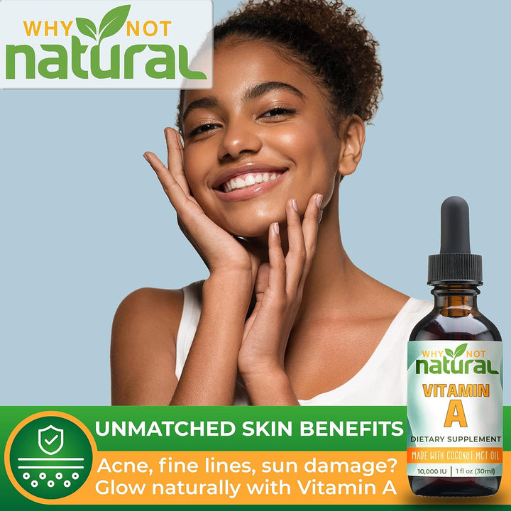 Why Not Natural Vitamin a Drops 10000 IU - Liquid Retinyl Palmitate with Coconut MCT Oil, Vegan Micellized VIT a Supplement for Skin, Eyes, Acne - 1 Oz Sublingual Tincture